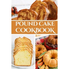 (영문도서) Pound Cake Cookbook Paperback, Independently Published, English, 9798877835382