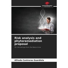 (英文圖書)Risk analysis and phytoremediation proposal 平裝版, Our Knowledge Publishing, 英文