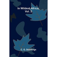 (영문도서)In Wildest Africa Vol. 2 Paperback, Alpha Edition, English, 9789371775236