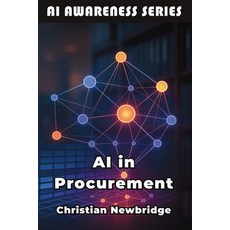 (영문도서)AI in Procurement: Smart AI Strategies for Modern Purchasing Operations Paperback, Publishdrive, English, 9798898603687