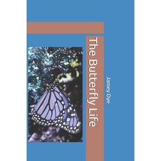 (영문도서)The Butterfly Life Paperback, Isbnservices.com, English, 9798901194492