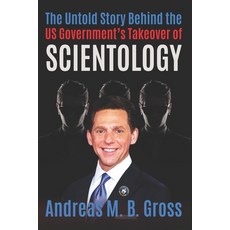 (영문도서) The Untold Story Behind the US Government's Takeover of Scientology Paperback, College for Knowledge, English, 9783947982073