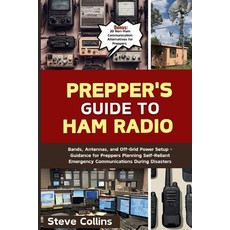 (영문도서) Prepper's Guide to Ham Radio: Bands Antennas and Off-Grid Power Setup - Guidance for Preppe... Paperback, Independently Published, English, 9798877393608