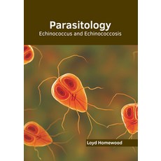 (영문도서) Parasitology: Echinococcus and Echinococcosis Hardcover, American Medical Publishers, English, 9798887403618