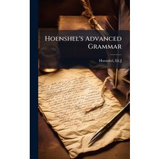 (영문도서)Hoenshel's Advanced Grammar Hardcover, Hutson Street Press, English, 9781025211930
