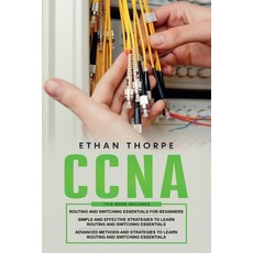 CCNA: 3 in 1: Beginners Guide+ Simple and Effective Strategies+Advanced Method and Strategies to lea... Paperback, Independently Published