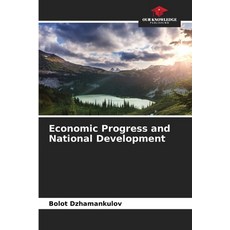 (영문도서)Economic Progress and National Development Paperback, Our Knowledge Publishing, English, 9786209871658 Our Knowledge Publishing, English, 9786209871658