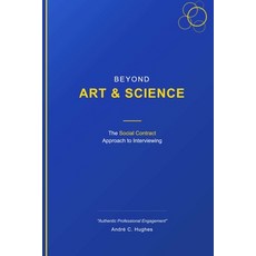 (英文圖書)Beyond Art and Science: The Social Contract Approach to Interviewing 平裝版, Independently Published, 英文