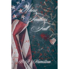 (英文圖書)Where Feathers Fall 平裝版, B.R. Hamilton, 英文