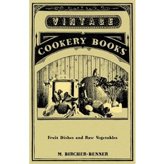 (영문도서) Fruit Dishes and Raw Vegetables Paperback, Grant Press, English, 9781445511092