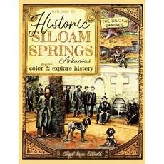 (영문도서) Welcome to Historic Siloam Springs Arkansas Paperback, Outpost Media Oklahoma, English, 9781735634548