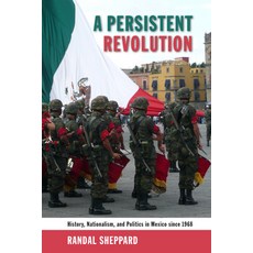 (영문도서)A Persistent Revolution: History Nationalism and Politics in Mexico Since 1968 Hardcover, Unm Press, English, 9780826356819