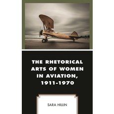 (영문도서)Rhetorical Arts of Women in Aviation 1911-1970 Hardcover, Lexington Books, English, 9781498551038
