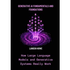 (英文圖書)Generative AI Fundamentals and Foundations: How Large Language Models and Genera... 平裝版, Independently Published, 英文