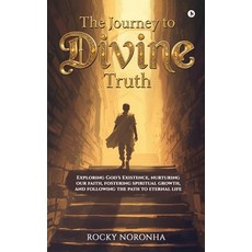 (英文圖書)The Journey to Divine Truth: Exploring God's Existence nurturing our faith fos... 精裝版, Notion Press, 英文