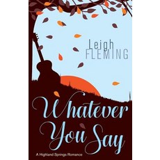 Whatever You Say: A Highland Springs Romance Paperback, Envisage Press, LLC, English, 9780997735147