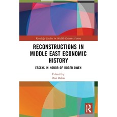 (영문도서)Reconstructions in Middle East Economic History: Essays in Honor of Roger Owen Paperback, Routledge, English, 9781032543901