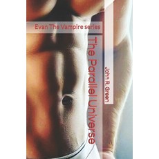 (영문도서)The Parallel Universe: Evan The Vampire series Paperback, Independently Published, English, 9798299190007