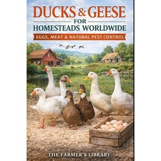(영문도서)Ducks and Geese for Homesteads Worldwide: Eggs Meat and Natural Pest Control wi... Paperback, Independently Published, English, 9798243655606