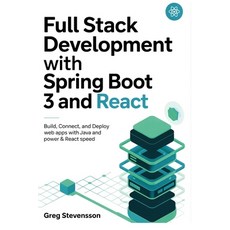 (英文圖書)Full Stack Development With Spring Boot 3 And React: Build Connect and Deploy... 平裝版, Independently Published, 英文