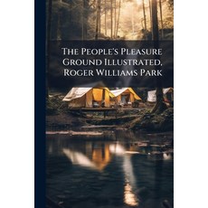 (英文圖書)The People's Pleasure Ground Illustrated Roger Williams Park 平裝版, Hutson Street Press, 英文