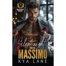 (영문도서) Silent Night with Massimo: A Second Chance Holiday Mafia Romance Paperback, Independently Published, English, 9798344500171