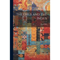 (영문도서) The Oxus and the Indus Paperback, Legare Street Press, English, 9781022774742
