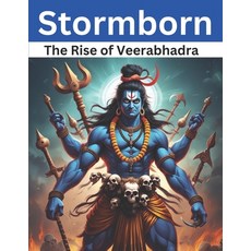 (영문도서) Stormborn: The Rise of Veerabhadra Paperback, Independently Published, English, 9798309628056