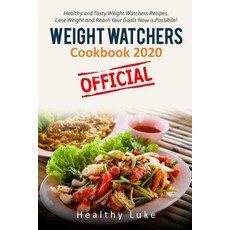 (영문도서) Weight Watchers Cookbook 2020 Official: Healthy and Tasty Weight Watchers Recipes. Lose Weigh... Paperback, Independently Published, English, 9798620594368