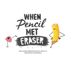 When Pencil Met Eraser, Imprint, 9781250309396, Kilpatrick, Karen / Ramos, ...