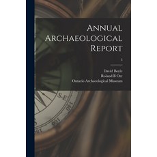 (영문도서) Annual Archaeological Report; 3 Paperback, Legare Street Press, English, 9781014751911
