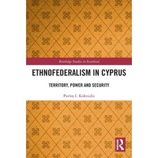 (영문도서)Ethnofederalism in Cyprus: Territory Power and Security Paperback, Routledge, English, 9781032757896