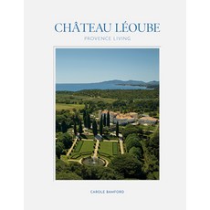 (영문도서)Château Léoube: Provence Living Hardcover, Vendome Press, English, 9780865654631