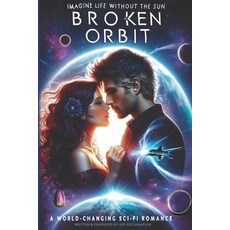 (영문도서) Broken Orbit Paperback, Independently Published, English, 9798872360544