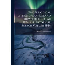 (영문도서)The Periodical Literature of Iceland Down to the Year 1874; an Historical Sketch... Paperback, Nabu Press, English, 9781177346405