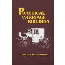 (英文圖書)Practical Carriage Building 平裝版, Astragal Press, 英文