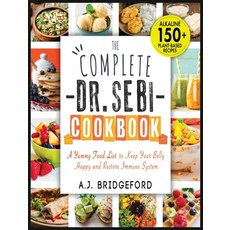 The Complete Dr. Sebi Cookbook: Essential Guide with 150+ Alkaline Plant-Based Recipes for Newbies -... Hardcover, Sir Nick International Ltd, English, 9781801231954