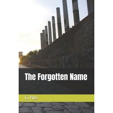 (영문도서)The Forgotten Name Paperback, Independently Published, English, 9798184499321