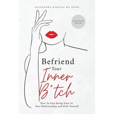 (英文圖書)Befriend Your Inner B*tch: Stop Needing to Be Toxic in Your Relationships with O... 平裝版, Mind Shepard Publishing, 英文