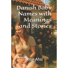 (英文圖書)Danish Baby Names with Meanings and Stories 平裝版, Independently Published, 英文