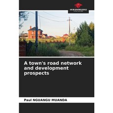 (英文圖書)A town's road network and development prospects 平裝版, Our Knowledge Publishing, 英文