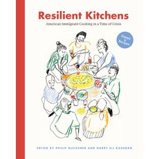 (영문도서) Resilient Kitchens: American Immigrant Cooking in a Time of Crisis Essays and Recipes Hardcover, Rutgers University Press, English, 9781978832510