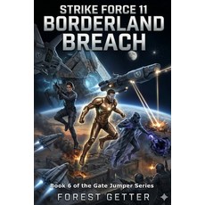(英文圖書)Strike Force 11: Borderland Breach: A Military Sci-Fi Space Opera 平裝版, Independently Published, English, Paperback