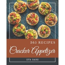 365 Cracker Appetizer Recipes: From The Cracker Appetizer Cookbook To The Table Paperback, Independently Published, English, 9798576312696