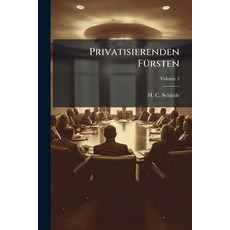 (영문도서)Privatisierenden Fürsten; Volume 3 Paperback, Nabu Press, English, 9781274594563