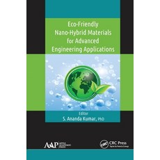 (영문도서) Eco-Friendly Nano-Hybrid Materials for Advanced Engineering Applications Paperback, Apple Academic Press, English, 9781774635902