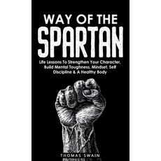 (英文圖書)Way of The Spartan: Life Lessons To Strengthen Your Character Build Mental Toug... 精裝版, Thomas William Swain, 英文