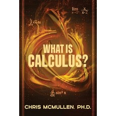 (영문도서)What is calculus?: Learn the basic concepts (without the hard math) Paperback, Zishka Publishing, English, 9781941691496