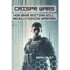 (영문도서) CRISPR Wars: How Gene Editing Will Revolutionize Warfare Paperback, Independently Published, English, 9798334073548