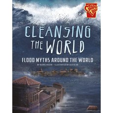 Cleansing the World: Flood Myths Around the World Hardcover, Capstone Press